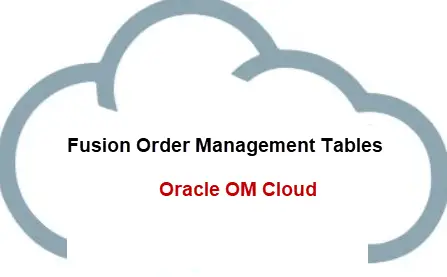 order-management-tables-in-oracle-fusion
