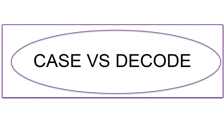 7 Key Difference Between CASE And DECODE In Oracle Cloud Technologies 