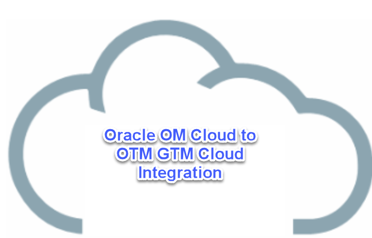 om-cloud-to-otm-gtm-integration