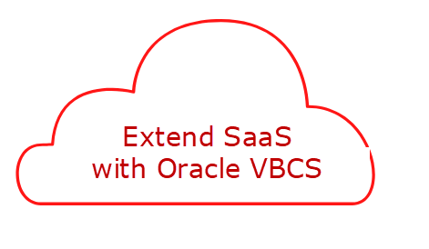 Extending Oracle SaaS Cloud Applications with Oracle VBCS