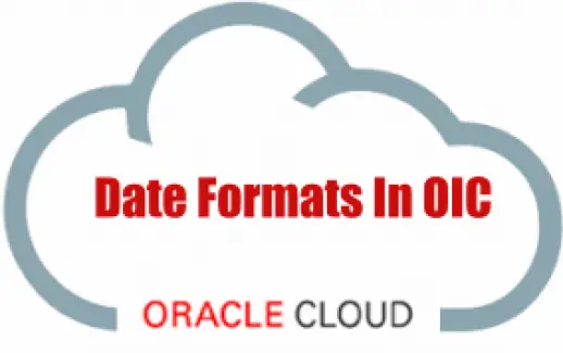 Oracle Cloud Apps Tech|SaaS PaaS| Cloud SecurityV2 1 Date Formats in OIC
