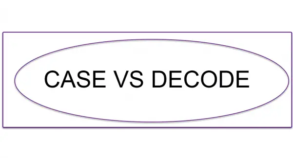 Oracle Cloud Apps Tech|SaaS PaaS| Cloud SecurityV2 17 Difference between CASE and DECODE in Oracle