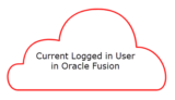 How to get current logged in user in Oracle Fusion Cloud