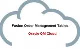 13 Important Order Management Tables in Oracle Fusion |DOO_HEADERS_ALL